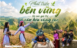 Phát triển bền vững từ các giá trị văn hóa vùng cao