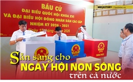 Sẵn sàng cho ngày hội non sông trên cả nước